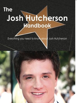 cover image of The Josh Hutcherson Handbook - Everything you need to know about Josh Hutcherson